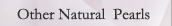 Other Natural Pearls
